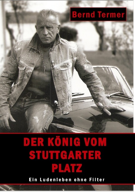 Der König vom Stuttgarter Platz - Bernd Termer