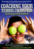 Coaching Your Tennis Champion - David Minihan
