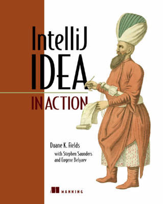 IntelliJ IDEA in Action - Duane Fields