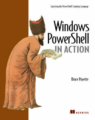 Windows PowerShell in Action - Bruce Payette
