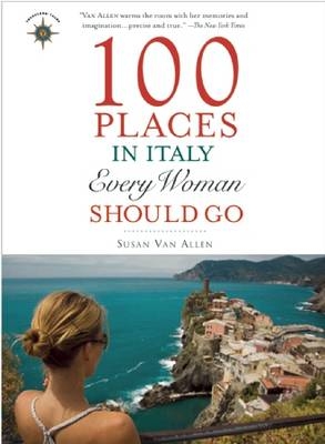 100 Places in Italy Every Woman Should Go - Susan Van Allen