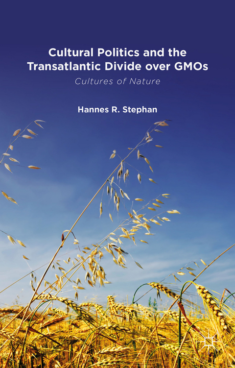 Cultural Politics and the Transatlantic Divide over GMOs - H. Stephan