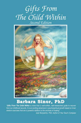 Gifts From The Child Within - Barbara Sinor PhD