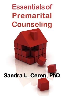Essentials of Premarital Counseling - Sandra L. Ceren