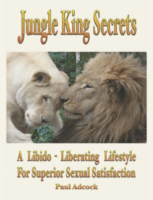 Jungle King Secrets - Paul Adock