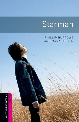 Oxford Bookworms Library: Starter Level:: Starman - Phillip Burrows, Mark Foster