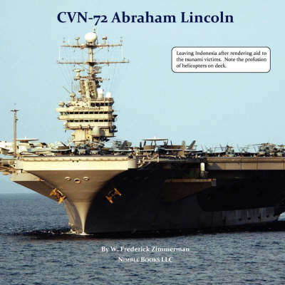 Cvn-72 Abraham Lincoln, U.S. Navy Aircraft Carrier - W Frederick Zimmerman