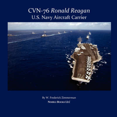 Cvn-76 Ronald Reagan, U.S. Navy Aircraft Carrier - W Frederick Zimmerman