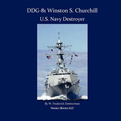 Ddg-81 Winston S. Churchill, U.S. Navy Destroyer - W Frederick Zimmerman