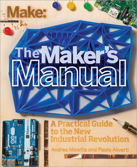 Maker's Manual - Paolo Aliverti, Andrea Maietta, Patrick Justo, Elisabetta Polcan