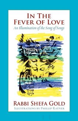 In the Fever of Love - Rabbi Shefa Gold