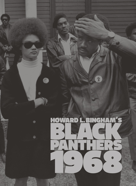 Black Panthers 1968 - Howard L. Bingham, Gilbert Moore, Tessa Hicks