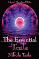 The Essential Tesla - Nikola Tesla