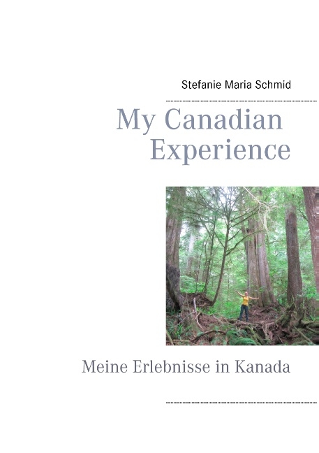 My Canadian Experience - Stefanie Maria Schmid