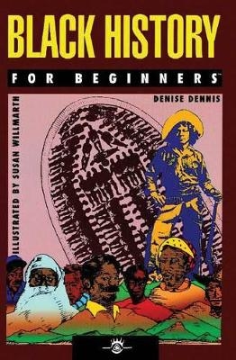 Black History for Beginners - Denise Dennis