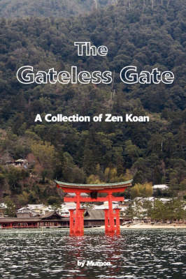 The Gateless Gate -  Huikai,  Mumon