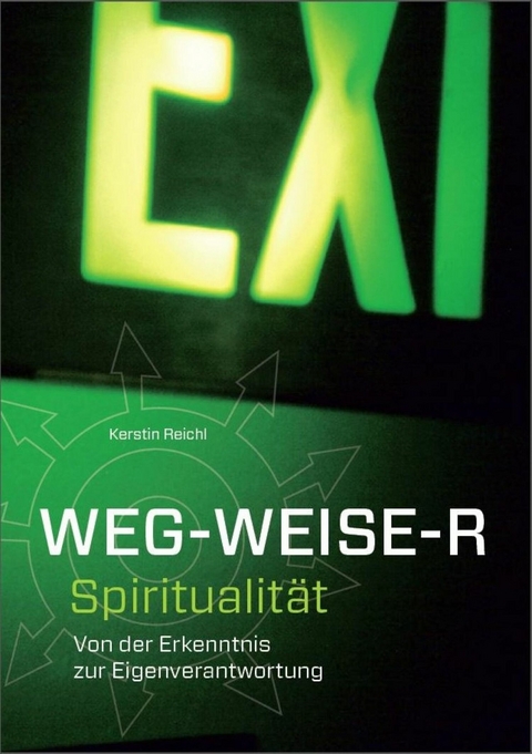WEG - WEISE - R Spiritualität - Kerstin Reichl