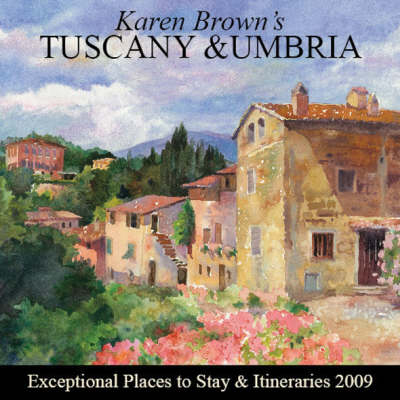 Karen Brown's Tuscany and Umbria 2009 - Clare Brown