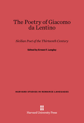 The Poetry of Giacomo Da Lentino - 