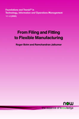 From Filing and Fitting to Flexible Manufacturing - Ramchandran Jaikumar, Roger Bohn  E