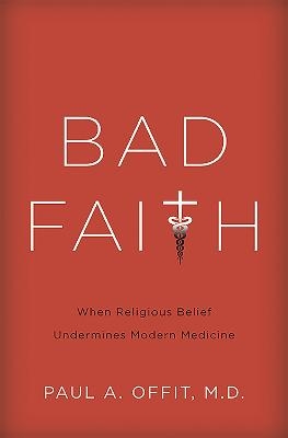 Bad Faith - Paul Offit