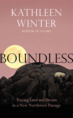 Boundless - Kathleen Winter