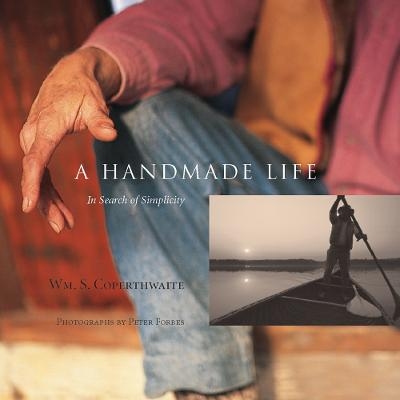 A Handmade Life - William Coperthwaite, John Saltmarsh
