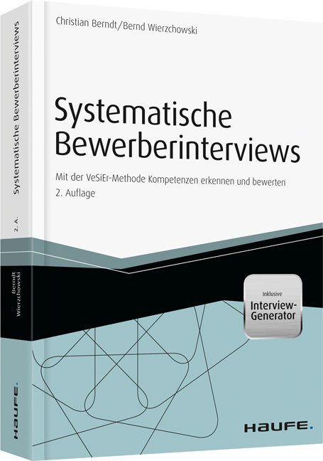 Systematische Bewerberinterviews - inkl. Arbeitshilfen online - Christian Berndt, Bernd Wierzchowski