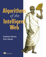 Algorithms of the Intelligent Web - Haralambos Marmanis, Dmitry Babenko