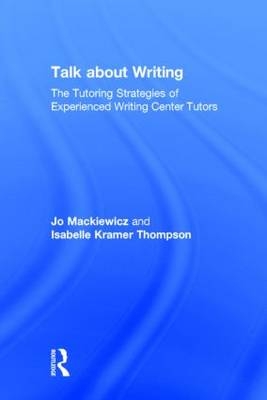 Talk About Writing - Jo Mackiewicz, Isabelle Thompson