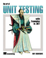 The Art of Unit Testing - Roy Osherove