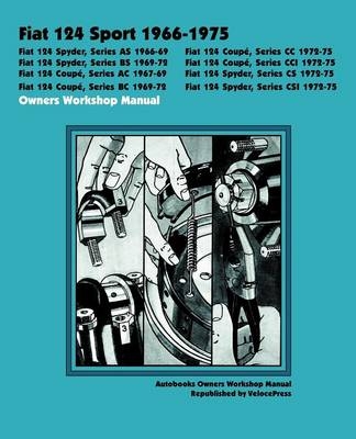 Fiat 124 Sport 1966-1975 Owners Workshop Manual - 