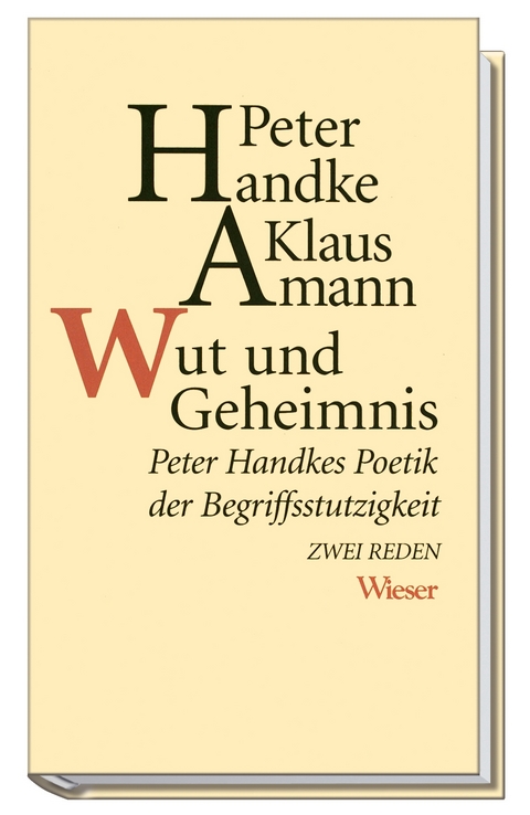 Wut und Geheimnis - Peter Handke, Klaus Amann
