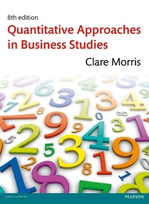 Quantitative Approaches in Business - Clare Morris