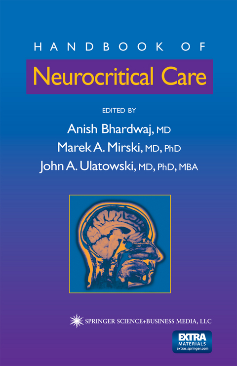 Handbook of Neurocritical Care - Anish Bhardwaj, Marek A. Mirski, John A. Ulatowski