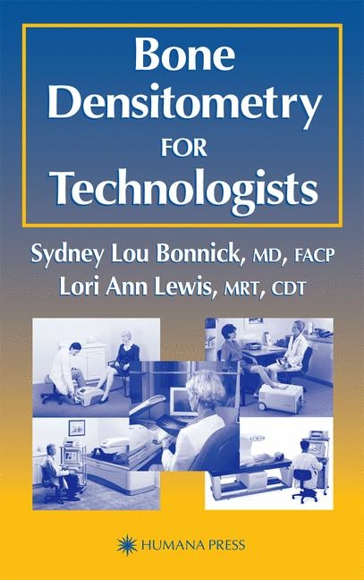 Bone Densitometry for Technologists - Sydney Lou Bonnick, Lori Ann Lewis