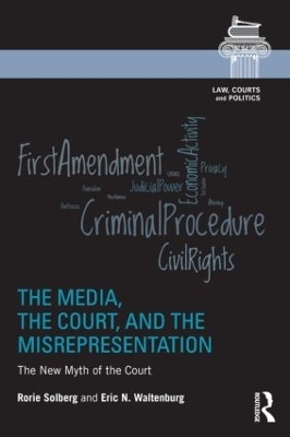 The Media, the Court, and the Misrepresentation - Rorie Spill Solberg, Eric N. Waltenburg