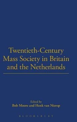 Twentieth-Century Mass Society in Britain and the Netherlands - 