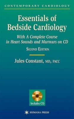 Essentials of Bedside Cardiology - Jules Constant