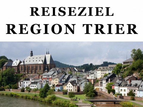 Reiseziel Region Trier - Peter Becker