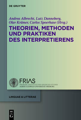 Theorien, Methoden und Praktiken des Interpretierens - 