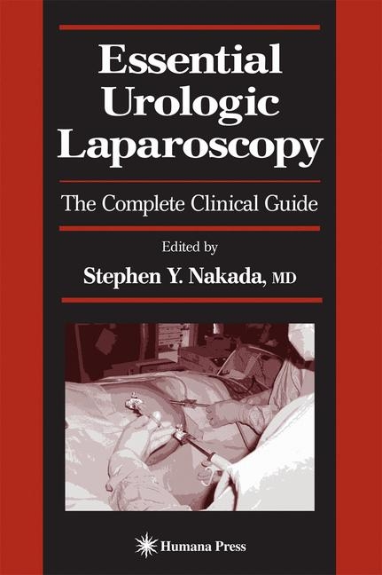 Essential Urologic Laparoscopy - Stephen Y. Nakada