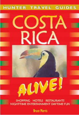 Costa Rica Alive - Bruce Morris