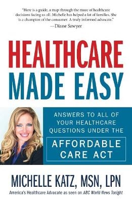 Healthcare Made Easy - Michelle Katz