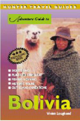 Adventure Guide to Bolivia - Vivien Lougheed
