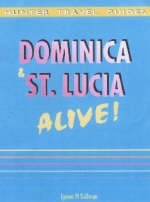 Dominica and St. Lucia Alive! - Lynne M. Sullivan