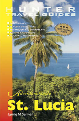 Adventure Guide to St. Lucia - Lynne Sullivan