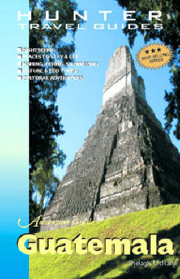 Adventure Guide to Guatemala - Shelagh McNally