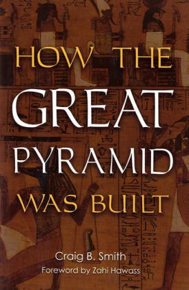 How the Great Pyramid Was Built - Craig Smith