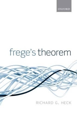 Frege's Theorem - Richard G. Heck  Jr.